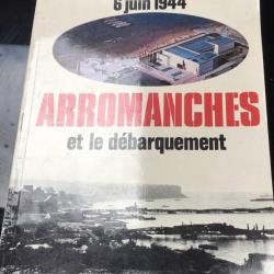 Livre 6 juin 1944 Arromanches et le débarquement - Vercken et9
