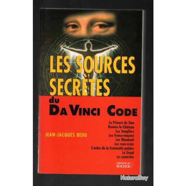 les sources secrtes du da vinci code de jean-jacques bedu prieur de sion , illuminati , synarchie