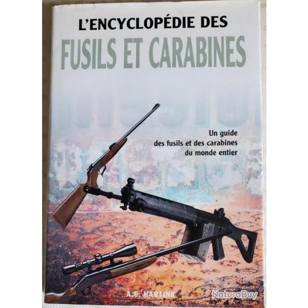 L'encyclopdie Des Fusils Et Carabines - Hartink A. E.