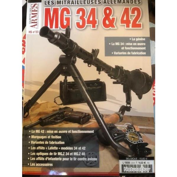 Revue Gazette des armes Hors Serie No23 : MG 34 &42 et17