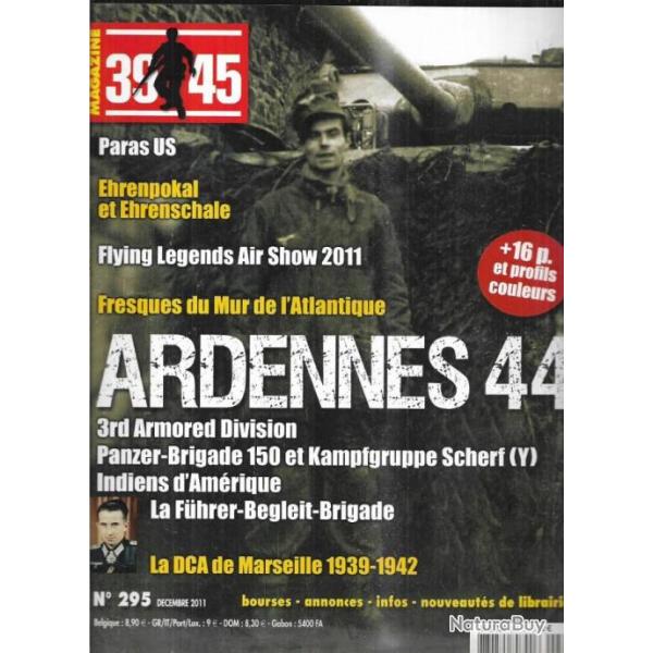 39-45 Magazine 295 ardennes 44, dca de marseille 1939-1942, paras us, gobelet luftwaffe d'honneur