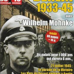 39-45 Magazine 311 mai 2013 , berlin 1933-45 avec wilhelm mohnke