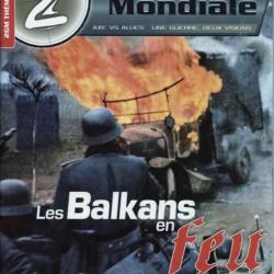 Les Balkans en feu, opér. Marita-Partisans-Anti-Guérilla, magazine 2e Guerre mondiale thématique 11