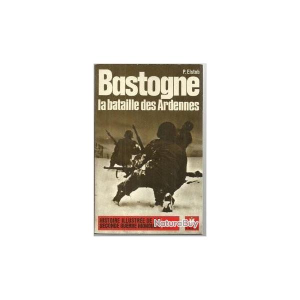 Livre Bastogne: La bataille des Ardennes de P Elstob et17