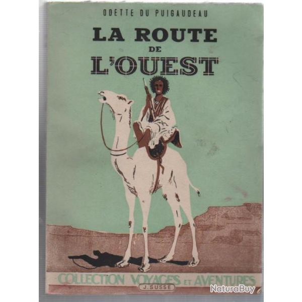 la route de l'ouest , maroc-mauritanie , odette du puigaudeau