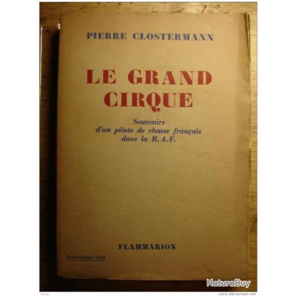 Livre Le Grand Cirque : souvenirs d'un pilote de chasse das la R.A.F de P. Clostermann et18