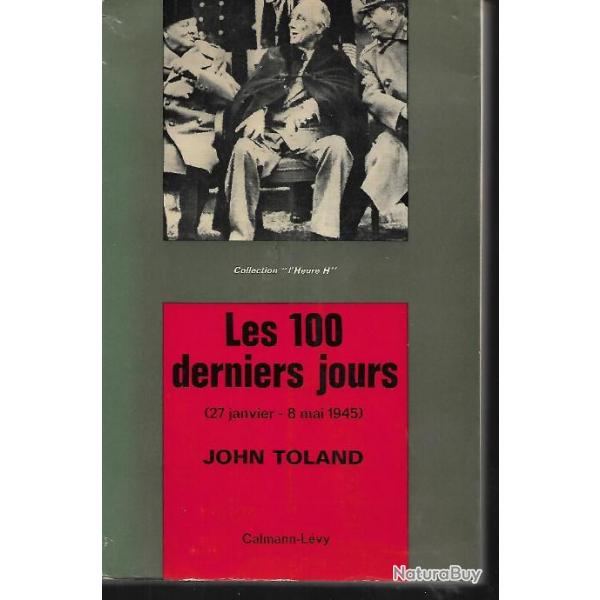 les 100 derniers jours (27 janvier-8 mai 1945) de john toland serie l'heure h