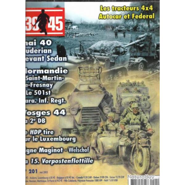 39-45 Magazine 201, 2e db vosges 1944, tracteurs autocar et federal, gudrian devant sedan, maginot
