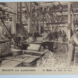 CPA Société des Lunetiers Le Moulin Le débit du bois