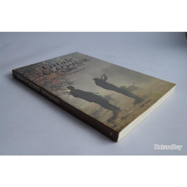 Guide de la Chasse et de ses a cots Marcel Roucaute 1983