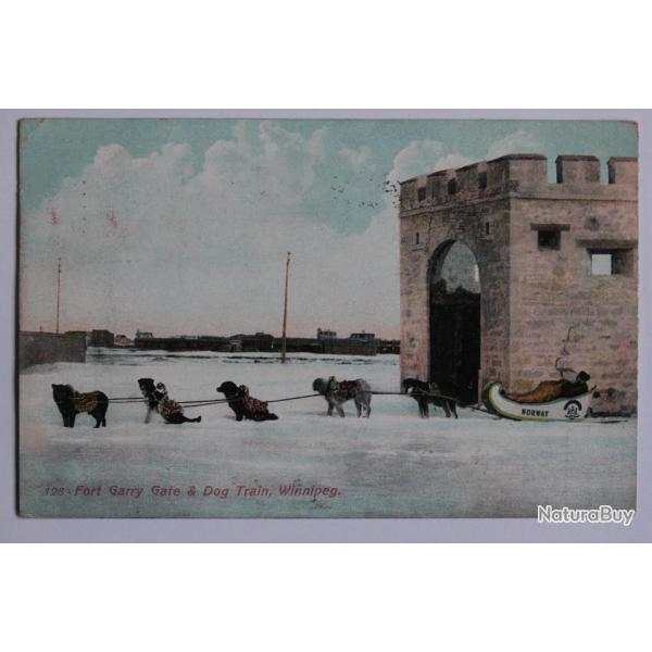 CPA Canada Fort Garry Gate & Dog train Winnipeg Chiens de traneau