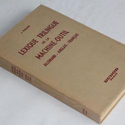 Livre Lexique Trilingue De La Machine-Outil J.Philippe Dunod 1964
