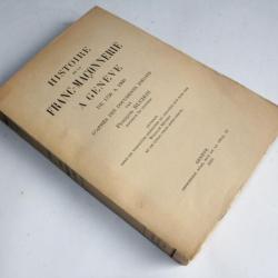 Livre Histoire de la Franc-Maçonnerie à Genève de 1736 à 1900