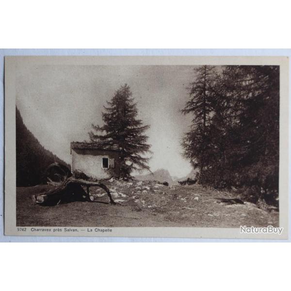 CPA Charravex prs Salvan La Chapelle Valais Suisse