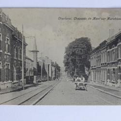 CPA Belgique - Charleroi Chaussée de Mont sur Marchienne