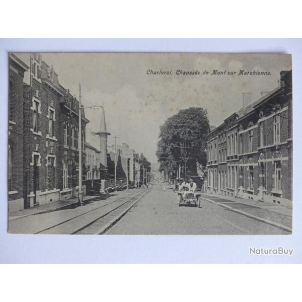 CPA Belgique - Charleroi Chausse de Mont sur Marchienne