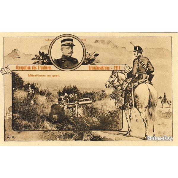 CPA Militaria Arme Suisse Occupations des frontires Mitrailleurs au guet Colonel Will