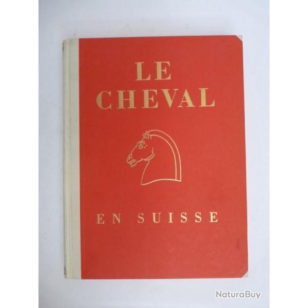 Livre Le cheval en Suisse Arme levage Agriculture Sport hippique