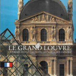 le grand louvre , le palais , les collections, les nouveaux espaces beaux arts magazine 1997