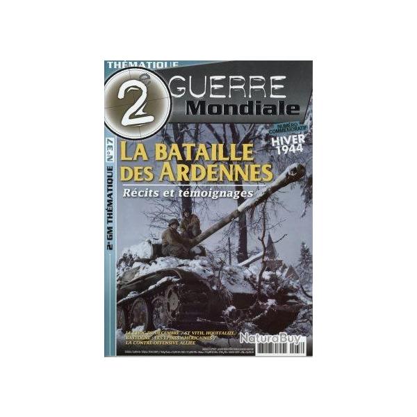 La Bataille des Ardennes, rcit et tmoignages, magazine 2e Guerre mondiale Thmatique N37
