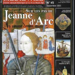 histoire médiévale 45 , sur les pas de jeanne d'arc, reliquaire breton du XVe, le temple ou l'épée,