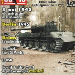 39-45 Magazine 223 le rso, berlin 1945, kriegsmarine en 1939, j'ai détruit les restes d'hitler