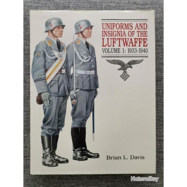 Uniforms and insignia of the Luftwaffe 1933 1940 Brian Davis