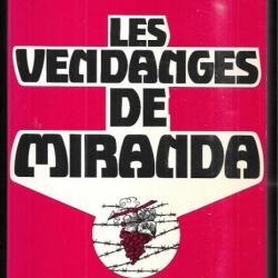 les vendanges de miranda de andré pechereau , témoignages 1940-1944 , incarcération espagne