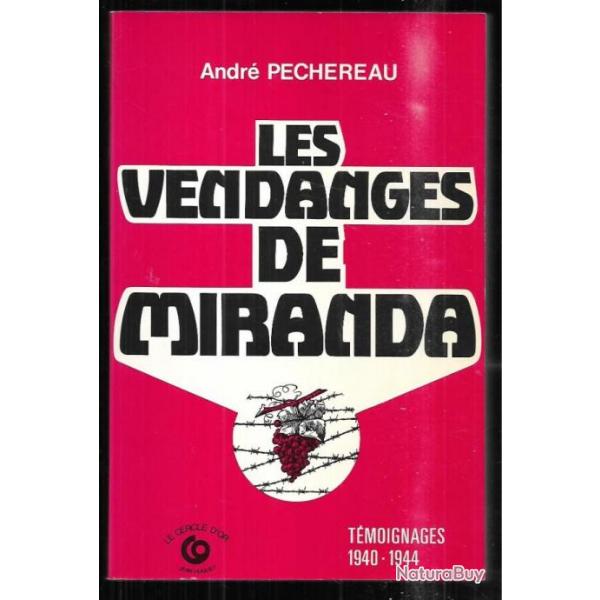 les vendanges de miranda de andr pechereau , tmoignages 1940-1944 , incarcration espagne