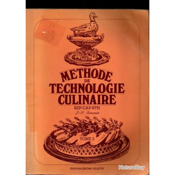 mthode de technologie culinaire bep-cap-bth tome 2 de j-p semonin