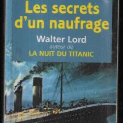 les secrets d'un naufrage de walter lord , titanic
