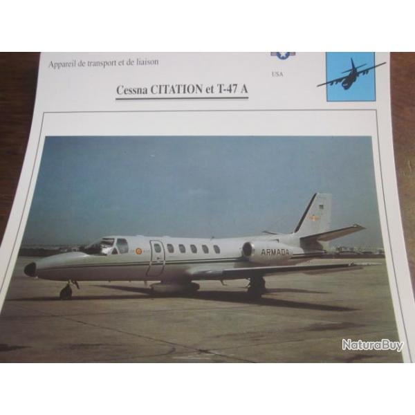 FICHE  AVIATION  TYPE TRANSPORT ET DE LIAISON  / CESSNA CITATION T 47 A   USA