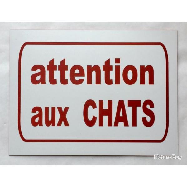 Panneau "ATTENTION AUX CHATS" format 30 x 40 cm fond BLANC