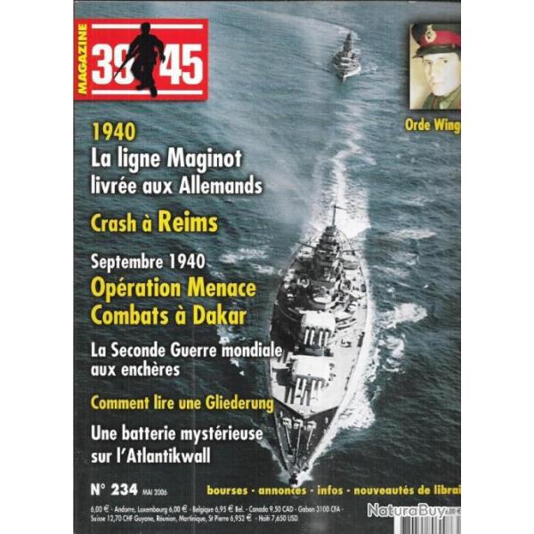 39-45 Magazine 234 ,1940 ligne maginot livre aux allemands, combats  dakar, orde wingate chindits