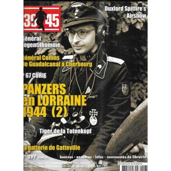 39-45 Magazine 297 panzers en lorraine 2, tigres de la totenkopf, p 67 curie, batterie gatteville