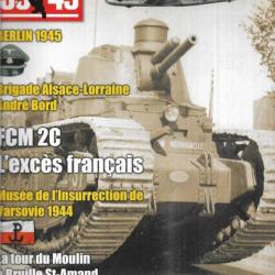 39-45 Magazine 273 berlin 1945, brigade alsace lorraine andré bord, fcm 2c l'excès français , varsov