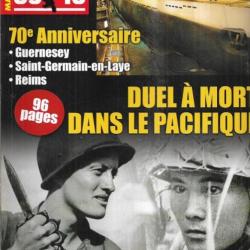 39-45 Magazine 332 duel à mort dans le pacifique , l'incroyable fin du u-505 u-boote, guernesey