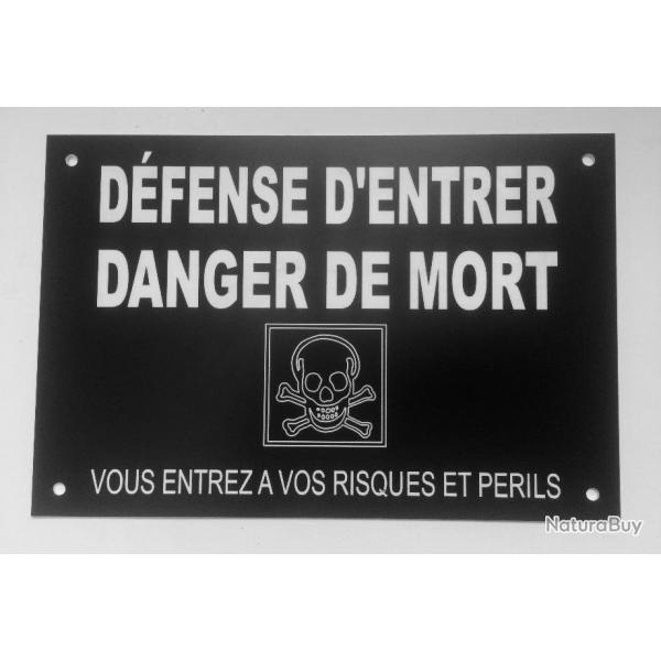 Plaque "DFENSE D'ENTRER DANGER DE MORT  VOUS ENTREZ...RISQUES ET PERILS"  NOIRE ft 100x150 mm