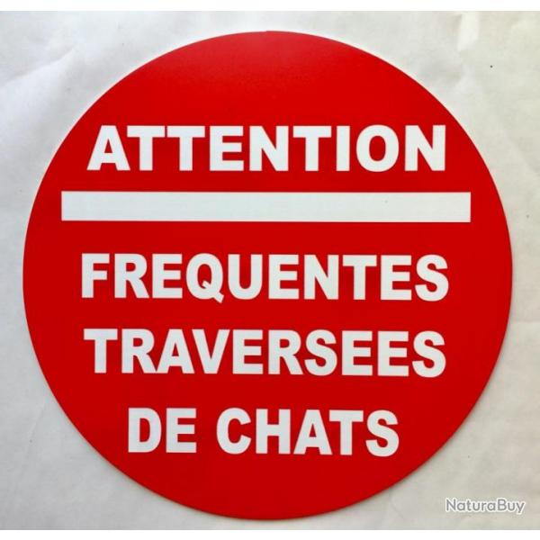 panneau adhsif "ATTENTION FREQUENTES TRAVERSEES DE CHATS"   150 mm signaltique