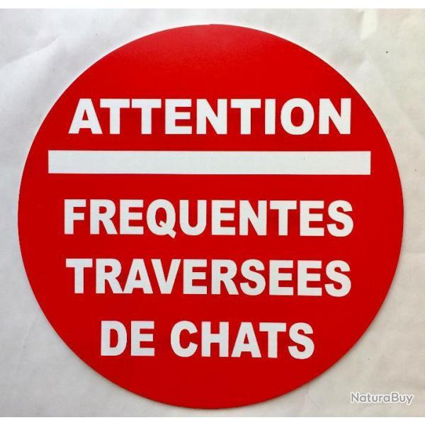 panneau adhsif "ATTENTION FREQUENTES TRAVERSEES DE CHATS"   300 mm signaltique