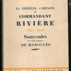 la dernière campagne du commandant rivière 1881-1883 souvenirs du vice-amiral de marolles ,tonkin