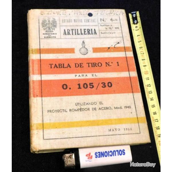 ESPAGNE : RARE LIVRE TABLE DE TIR - CANON DE 105 / 30 - EDITION 1952 - N 288