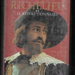 richelieu le révolutionnaire  volume 2  de philippe erlanger . cardinal , religion, louis XIII