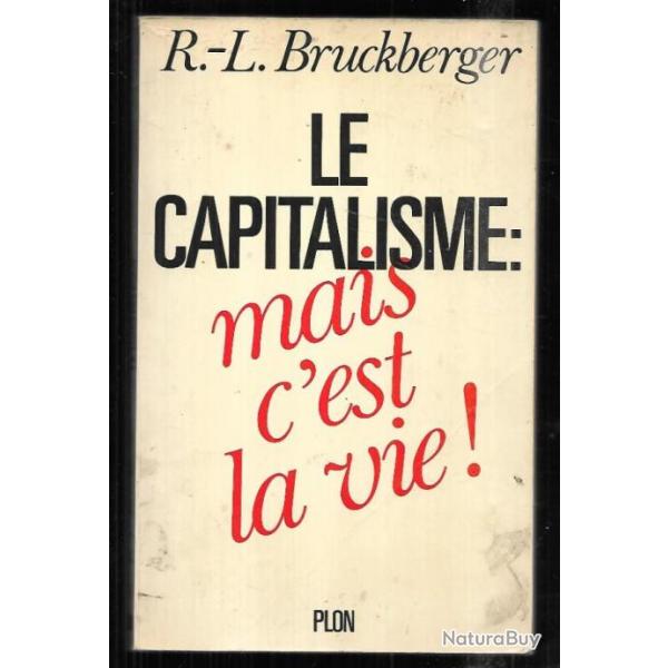 le capitalisme mais c'est la vie de r.l.bruckberger