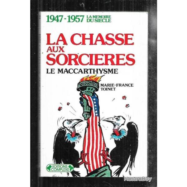 la chasse aux sorcires le maccarthysme 1947-1957 marie-france toinet