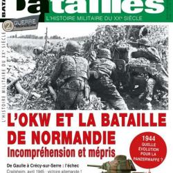L'Okw et la batailles de Normandie, incompréhension et mépris,  magazine batailles 95