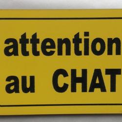 Pancarte "ATTENTION AU CHAT" format 150 x 200 mm fond JAUNE