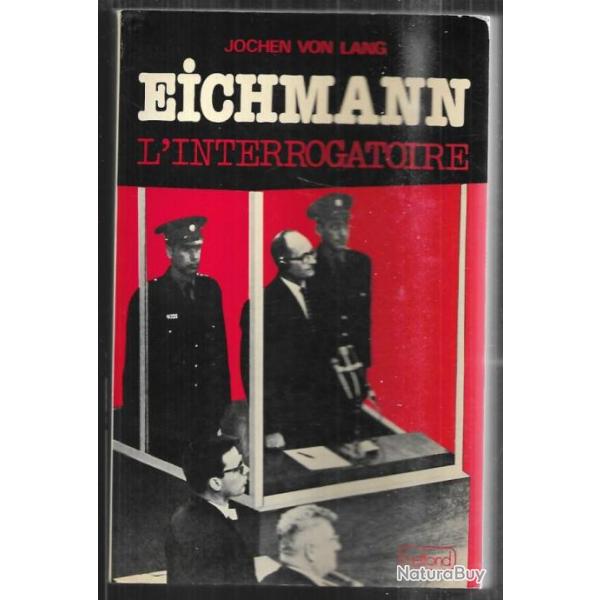 eichmann l'interrogatoire de jochen von lang