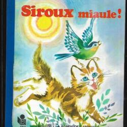 siroux miaule claude lanssade illustrations monique gorde enfantina , chat , chaton