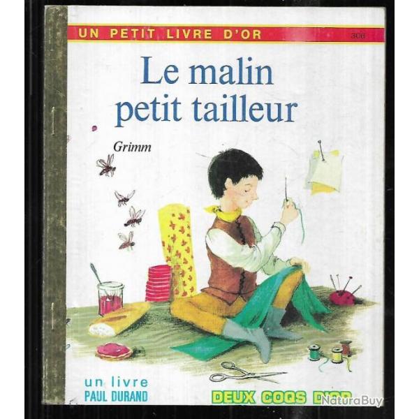 le malin petit tailleur de grimm un petit livre d'or 306 enfantina , de bibiane bell